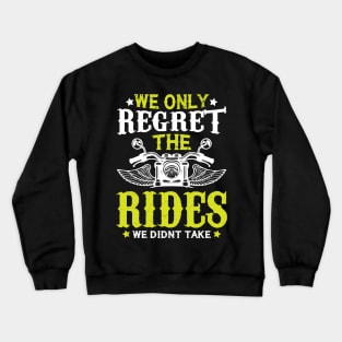 Biker Quote Crewneck Sweatshirt